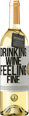 29,95 € Envío gratis | Vino Blanco Edición WHITE Drinking wine, feeling fine Etiqueta Blanca. Etiqueta personalizable Vino joven Cosecha 2024 Verdejo