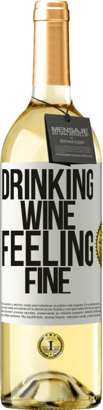 29,95 € Kostenloser Versand | Weißwein WHITE Ausgabe Drinking wine, feeling fine Weißes Etikett. Anpassbares Etikett Junger Wein Ernte 2023 Verdejo