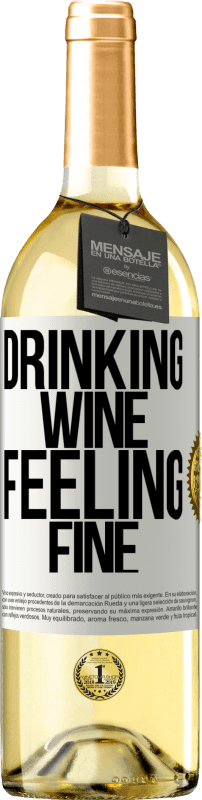 29,95 € Envio grátis | Vinho branco Edição WHITE Drinking wine, feeling fine Etiqueta Branca. Etiqueta personalizável Vinho jovem Colheita 2023 Verdejo