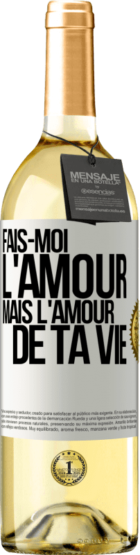 29,95 € Envoi gratuit | Vin blanc Édition WHITE Fais-moi l'amour mais l'amour de ta vie Étiquette Blanche. Étiquette personnalisable Vin jeune Récolte 2024 Verdejo