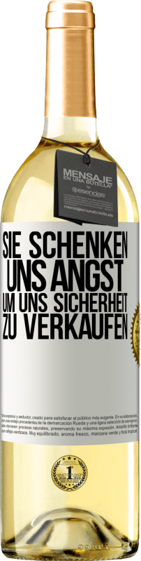 29,95 € Kostenloser Versand | Weißwein WHITE Ausgabe Sie schenken uns Angst, um uns Sicherheit zu verkaufen Weißes Etikett. Anpassbares Etikett Junger Wein Ernte 2024 Verdejo