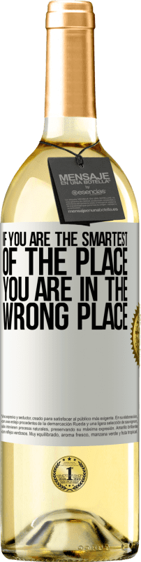 29,95 € Free Shipping | White Wine WHITE Edition If you are the smartest of the place, you are in the wrong place White Label. Customizable label Young wine Harvest 2022 Verdejo