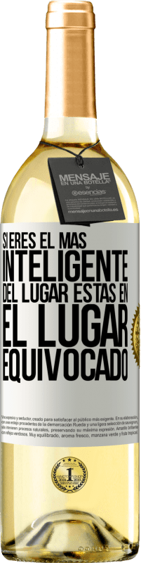 29,95 € Envío gratis | Vino Blanco Edición WHITE Si eres el más inteligente del lugar, estas en el lugar equivocado Etiqueta Blanca. Etiqueta personalizable Vino joven Cosecha 2024 Verdejo