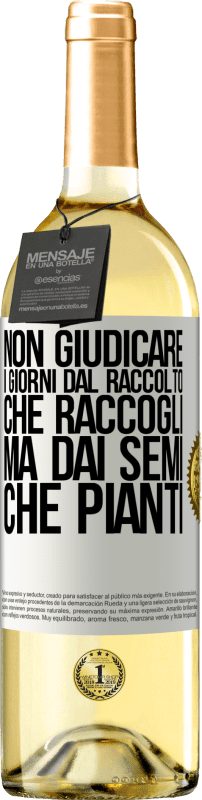 29,95 € Spedizione Gratuita | Vino bianco Edizione WHITE Non giudicare i giorni dal raccolto che raccogli, ma dai semi che pianti Etichetta Bianca. Etichetta personalizzabile Vino giovane Raccogliere 2024 Verdejo