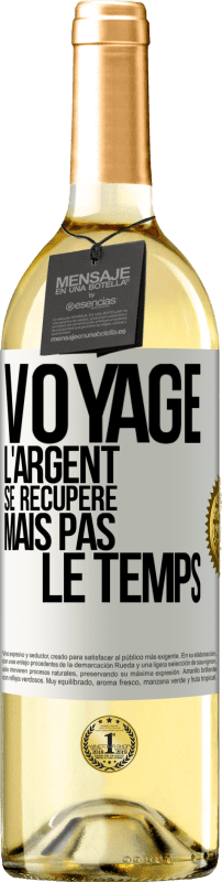 29,95 € Envoi gratuit | Vin blanc Édition WHITE Voyage. L'argent se récupère, mais pas le temps Étiquette Blanche. Étiquette personnalisable Vin jeune Récolte 2024 Verdejo