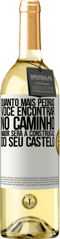 29,95 € Envio grátis | Vinho branco Edição WHITE Quanto mais pedras você encontrar no caminho, maior será a construção do seu castelo Etiqueta Branca. Etiqueta personalizável Vinho jovem Colheita 2024 Verdejo