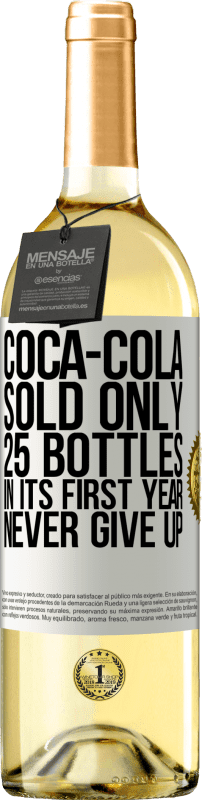 29,95 € Free Shipping | White Wine WHITE Edition Coca-Cola sold only 25 bottles in its first year. Never give up White Label. Customizable label Young wine Harvest 2024 Verdejo