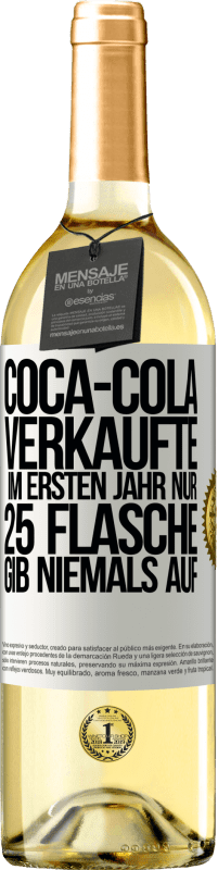 29,95 € Kostenloser Versand | Weißwein WHITE Ausgabe Coca-Cola verkaufte im ersten Jahr nur 25 Flaschen. Gib niemals auf Weißes Etikett. Anpassbares Etikett Junger Wein Ernte 2023 Verdejo