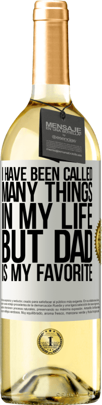 29,95 € Free Shipping | White Wine WHITE Edition I have been called many things in my life, but dad is my favorite White Label. Customizable label Young wine Harvest 2024 Verdejo