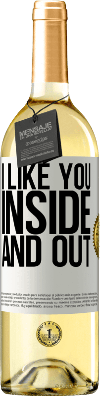 29,95 € Free Shipping | White Wine WHITE Edition I like you inside and out White Label. Customizable label Young wine Harvest 2023 Verdejo