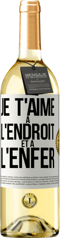 29,95 € Envoi gratuit | Vin blanc Édition WHITE Je t'aime à l'endroit et à l'enfer Étiquette Blanche. Étiquette personnalisable Vin jeune Récolte 2024 Verdejo