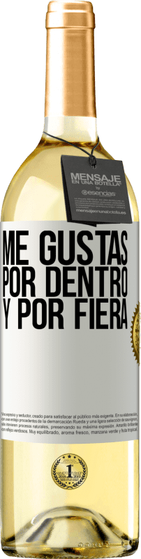 29,95 € Envío gratis | Vino Blanco Edición WHITE Me gustas por dentro y por fiera Etiqueta Blanca. Etiqueta personalizable Vino joven Cosecha 2024 Verdejo