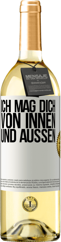 29,95 € Kostenloser Versand | Weißwein WHITE Ausgabe Ich mag dich von innen und außen Weißes Etikett. Anpassbares Etikett Junger Wein Ernte 2024 Verdejo