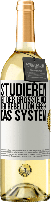 29,95 € Kostenloser Versand | Weißwein WHITE Ausgabe Studieren ist der größte Akt der Rebellion gegen das System Weißes Etikett. Anpassbares Etikett Junger Wein Ernte 2024 Verdejo