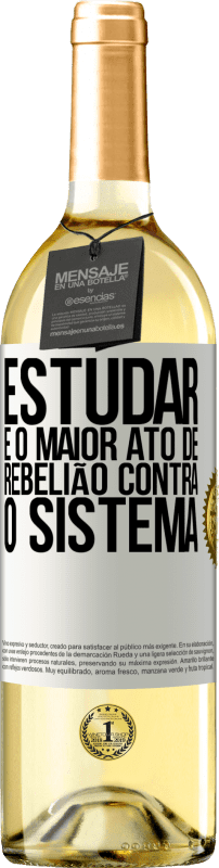 29,95 € Envio grátis | Vinho branco Edição WHITE Estudar é o maior ato de rebelião contra o sistema Etiqueta Branca. Etiqueta personalizável Vinho jovem Colheita 2024 Verdejo