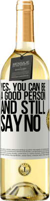 29,95 € Free Shipping | White Wine WHITE Edition YES, you can be a good person, and still say NO White Label. Customizable label Young wine Harvest 2024 Verdejo