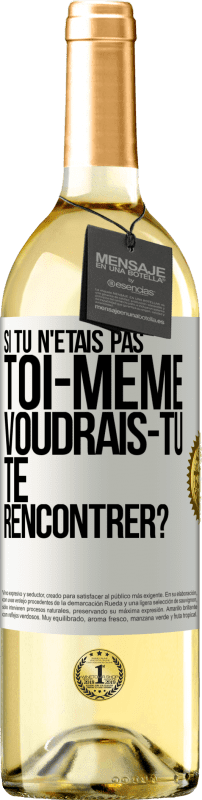 29,95 € Envoi gratuit | Vin blanc Édition WHITE Si tu n'étais pas toi-même, voudrais-tu te rencontrer? Étiquette Blanche. Étiquette personnalisable Vin jeune Récolte 2024 Verdejo