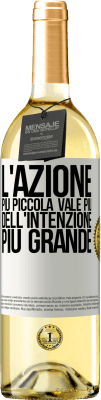 29,95 € Spedizione Gratuita | Vino bianco Edizione WHITE L'azione più piccola vale più dell'intenzione più grande Etichetta Bianca. Etichetta personalizzabile Vino giovane Raccogliere 2024 Verdejo