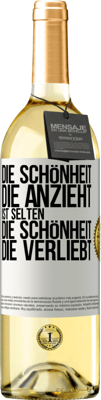 29,95 € Kostenloser Versand | Weißwein WHITE Ausgabe Die Schönheit, die anzieht, ist selten die Schönheit, die verliebt Weißes Etikett. Anpassbares Etikett Junger Wein Ernte 2024 Verdejo