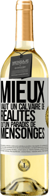 29,95 € Envoi gratuit | Vin blanc Édition WHITE Mieux vaut un calvaire de réalités qu'un paradis de mensonges Étiquette Blanche. Étiquette personnalisable Vin jeune Récolte 2023 Verdejo