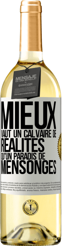 29,95 € Envoi gratuit | Vin blanc Édition WHITE Mieux vaut un calvaire de réalités qu'un paradis de mensonges Étiquette Blanche. Étiquette personnalisable Vin jeune Récolte 2024 Verdejo