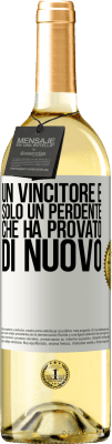 29,95 € Spedizione Gratuita | Vino bianco Edizione WHITE Un vincitore è solo un perdente che ha provato di nuovo Etichetta Bianca. Etichetta personalizzabile Vino giovane Raccogliere 2024 Verdejo