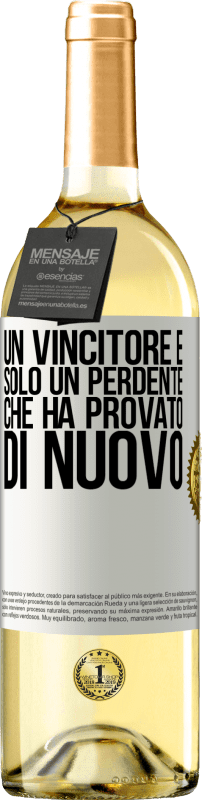 29,95 € Spedizione Gratuita | Vino bianco Edizione WHITE Un vincitore è solo un perdente che ha provato di nuovo Etichetta Bianca. Etichetta personalizzabile Vino giovane Raccogliere 2024 Verdejo