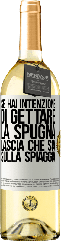 29,95 € Spedizione Gratuita | Vino bianco Edizione WHITE Se hai intenzione di gettare la spugna, lascia che sia sulla spiaggia Etichetta Bianca. Etichetta personalizzabile Vino giovane Raccogliere 2024 Verdejo