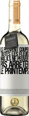 29,95 € Envoi gratuit | Vin blanc Édition WHITE Ils peuvent couper toutes les fleurs, mais ils ne peuvent pas arrêter le printemps Étiquette Blanche. Étiquette personnalisable Vin jeune Récolte 2024 Verdejo