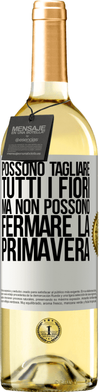 29,95 € Spedizione Gratuita | Vino bianco Edizione WHITE Possono tagliare tutti i fiori, ma non possono fermare la primavera Etichetta Bianca. Etichetta personalizzabile Vino giovane Raccogliere 2024 Verdejo