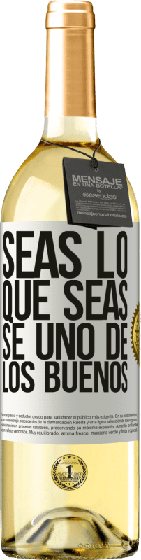 29,95 € Envío gratis | Vino Blanco Edición WHITE Seas lo que seas, se uno de los buenos Etiqueta Blanca. Etiqueta personalizable Vino joven Cosecha 2025 Verdejo