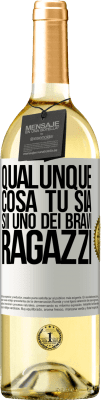 29,95 € Spedizione Gratuita | Vino bianco Edizione WHITE Qualunque cosa tu sia, sii uno dei bravi ragazzi Etichetta Bianca. Etichetta personalizzabile Vino giovane Raccogliere 2023 Verdejo