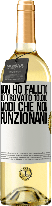 29,95 € Spedizione Gratuita | Vino bianco Edizione WHITE Non ho fallito Ho trovato 10.000 modi che non funzionano Etichetta Bianca. Etichetta personalizzabile Vino giovane Raccogliere 2024 Verdejo