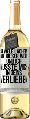 29,95 € Kostenloser Versand | Weißwein WHITE Ausgabe So viele Lächeln auf dieser Welt und ich musste mich in Deins verlieben Weißes Etikett. Anpassbares Etikett Junger Wein Ernte 2023 Verdejo