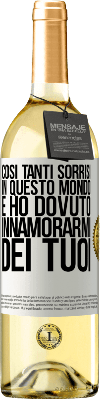 29,95 € Spedizione Gratuita | Vino bianco Edizione WHITE Così tanti sorrisi in questo mondo, e ho dovuto innamorarmi dei tuoi Etichetta Bianca. Etichetta personalizzabile Vino giovane Raccogliere 2024 Verdejo