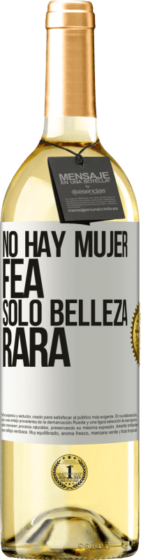 29,95 € Envío gratis | Vino Blanco Edición WHITE No hay mujer fea, solo belleza rara Etiqueta Blanca. Etiqueta personalizable Vino joven Cosecha 2024 Verdejo