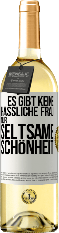 29,95 € Kostenloser Versand | Weißwein WHITE Ausgabe Es gibt keine hässliche Frau, nur seltsame Schönheit Weißes Etikett. Anpassbares Etikett Junger Wein Ernte 2024 Verdejo