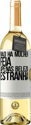 29,95 € Envio grátis | Vinho branco Edição WHITE Não há mulher feia, apenas beleza estranha Etiqueta Branca. Etiqueta personalizável Vinho jovem Colheita 2024 Verdejo