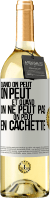 29,95 € Envoi gratuit | Vin blanc Édition WHITE Quand on peut, on peut. Et quand on ne peut pas, on peut en cachette Étiquette Blanche. Étiquette personnalisable Vin jeune Récolte 2023 Verdejo