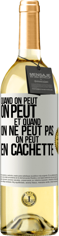 29,95 € Envoi gratuit | Vin blanc Édition WHITE Quand on peut, on peut. Et quand on ne peut pas, on peut en cachette Étiquette Blanche. Étiquette personnalisable Vin jeune Récolte 2024 Verdejo