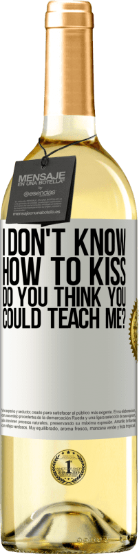 29,95 € Free Shipping | White Wine WHITE Edition I don't know how to kiss, do you think you could teach me? White Label. Customizable label Young wine Harvest 2024 Verdejo