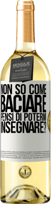 29,95 € Spedizione Gratuita | Vino bianco Edizione WHITE Non so come baciare, pensi di potermi insegnare? Etichetta Bianca. Etichetta personalizzabile Vino giovane Raccogliere 2025 Verdejo