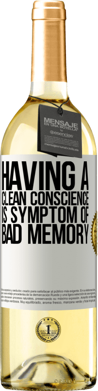 29,95 € 送料無料 | 白ワイン WHITEエディション 明確な良心を持つことは、悪い記憶の症状です ホワイトラベル. カスタマイズ可能なラベル 若いワイン 収穫 2023 Verdejo