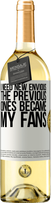 29,95 € Free Shipping | White Wine WHITE Edition I need new envious. The previous ones became my fans White Label. Customizable label Young wine Harvest 2024 Verdejo