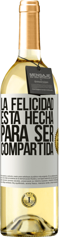29,95 € Envío gratis | Vino Blanco Edición WHITE La felicidad está hecha para ser compartida Etiqueta Blanca. Etiqueta personalizable Vino joven Cosecha 2023 Verdejo