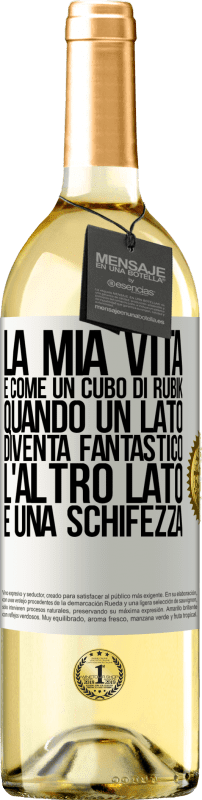 29,95 € Spedizione Gratuita | Vino bianco Edizione WHITE La mia vita è come un cubo di rubik. Quando un lato diventa fantastico, l'altro lato è una schifezza Etichetta Bianca. Etichetta personalizzabile Vino giovane Raccogliere 2024 Verdejo