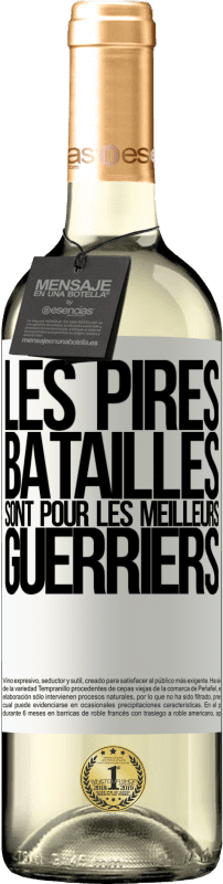 29,95 € Envoi gratuit | Vin blanc Édition WHITE Les pires batailles sont pour les meilleurs guerriers Étiquette Blanche. Étiquette personnalisable Vin jeune Récolte 2024 Verdejo