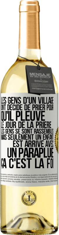 29,95 € Envoi gratuit | Vin blanc Édition WHITE Les gens d'un village ont décidé de prier pour qu'il pleuve. Le jour de la prière les gens se sont rassemblés mais seulement un Étiquette Blanche. Étiquette personnalisable Vin jeune Récolte 2024 Verdejo