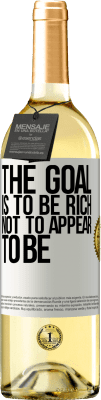 29,95 € Free Shipping | White Wine WHITE Edition The goal is to be rich, not to appear to be White Label. Customizable label Young wine Harvest 2025 Verdejo