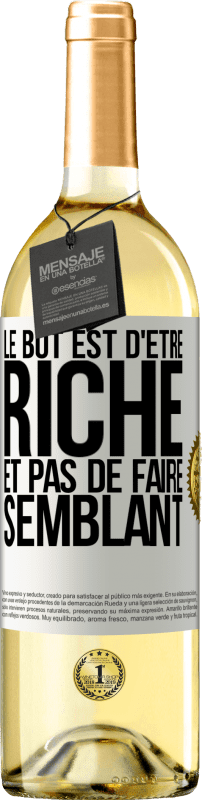 29,95 € Envoi gratuit | Vin blanc Édition WHITE Le but est d'être riche et pas de faire semblant Étiquette Blanche. Étiquette personnalisable Vin jeune Récolte 2025 Verdejo